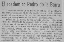 El académico Pedro de la Barra.  [artículo]