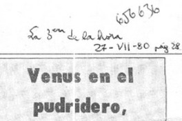 Venus en el pudridero  [artículo] Hugo Montes.