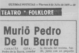 Murió Pedro de la Barra.  [artículo]