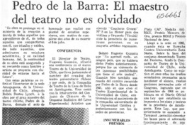 Pedro de la Barra, el maestro del teatro no es olvidado.  [artículo]