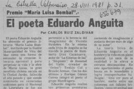El poeta Eduardo Anguita  [artículo] Carlos Ruíz Zaldívar.