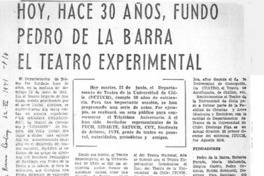 Hoy, hace 30 años, fundó Pedro de la Barra el teatro experimental.  [artículo]