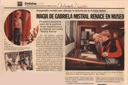 Magia de Gabriela Mistral renace en museo.