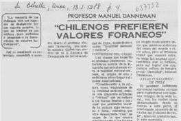 "Chilenos prefieren valores foraneos".