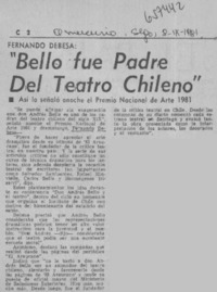 "Bello fue padre del teatro chileno".  [artículo]