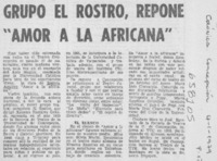 Grupo El Rostro, repone "Amor a la africana".