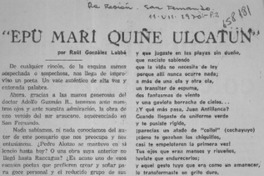 "Epu Mari Quiñe Ulcatun"  [artículo] Raúl Labbé González.