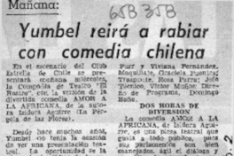 Yumbel reirá a rabiar con comedia chilena.  [artículo]