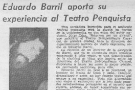 Eduardo Barril aporta su experiencia al teatro penquista.
