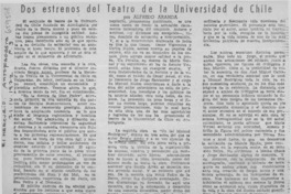 Dos estrenos del teatro de la Universidad de Chile  [artículo] Alfredo Aranda.
