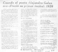 Cuando el poeta Alejandro Galaz nos ofreció su primer recital, 1926