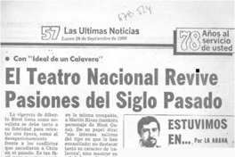 El teatro nacional revive pasiones del siglo pasado