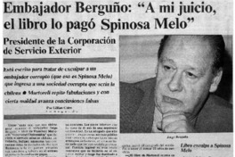 Embajador Berguño: "A mi juicio el libro lo pagó Spinosa Melo" : [entrevista]