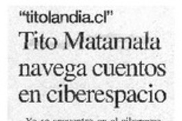 Tito Matamala navega cuentos en ciberespacio.