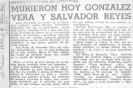 Murieron hoy González Vera y Salvador Reyes.
