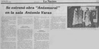 Se estrenó obra "Antemural" en la sala Antonio Varas.