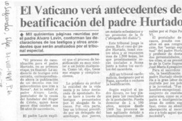 El Vaticano verá antecedentes de beatificación del padre Hurtado.