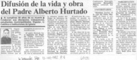 Difusión de la vida y obra del Padre Alberto Hurtado.