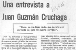 Una entrevista a Juan Guzmán Cruchaga : [entrevista]