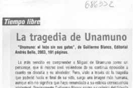 La Tragedia de Unamuno.