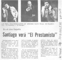 Santiago verá "El Prestamista".