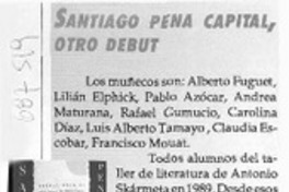Santiago pena capital, otro debut.