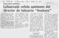 Lafourcade refuta opiniones del director de teleserie "Anakena".