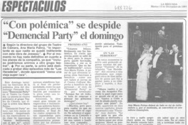 Con polémica" se despide "Demencial party" el domingo : [entrevista]