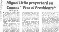 Miguel Littin proyectará en Cannes "Viva el presidente".