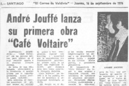 André Jouffé lanza su primera obra "Café Voltaire".