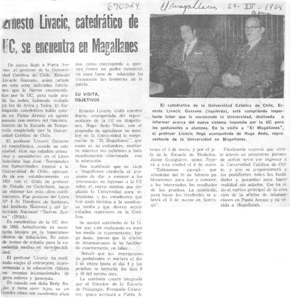 Ernesto Livacic, catedrático de UC, se encuentra en Magallanes.