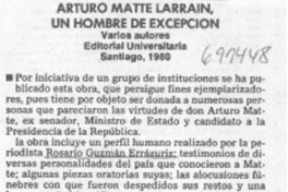 Arturo Matte Larraín, un hombre de excepción.