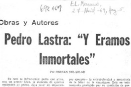 Pedro Lastra: "Y éramos inmortales"