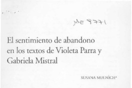 El sentimiento de abandono en los textos de Violeta Parra y Gabriela Mistral  [artículo] Susana Munnich.