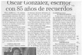 Oscar González, escritor con 85 años de recuerdos  [artículo].