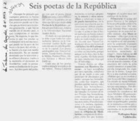 Seis poetas de la República  [artículo] Wellington Rojas Valdebenito.