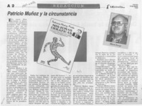 Patricio Muñoz y la circunstancia  [artículo] Alberto Carrizo.