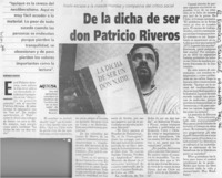 De la dicha de ser don Patricio Riveros  [artículo] Rodrigo Ramos.