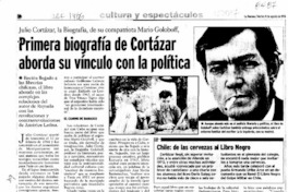 Primera biografía de Cortázar aborda su vínculo con la política  [artículo] Carlos Maldonado R.