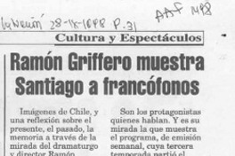Ramón Griffero muestra Santiago a francófonos  [artículo].