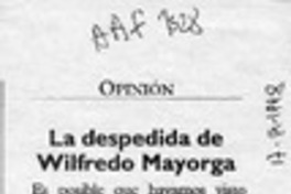 La despedida de Wilfredo Mayorga  [artículo] Luis Merino Reyes.