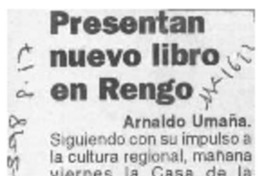 Presentan nuevo libro en Rengo  [artículo] Arnaldo Umaña.