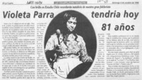 Violeta Parra tendría hoy 81 años  [artículo].