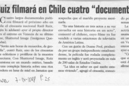 Ruiz Filmará en Chile cuatro "documentales poéticos"  [artículo].