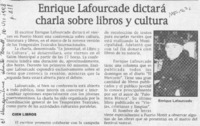 Enrique Lafourcade dictará charla sobre libros y cultura  [artículo].