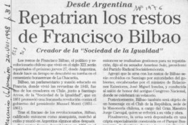 Repatrian los restos de Francisco Bilbao  [artículo].