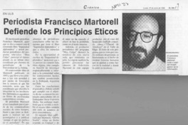 Periodista Francisco Martorell defiende los principios éticos  [artículo].