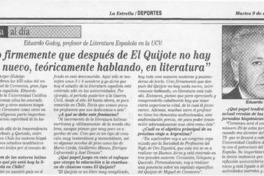 "Creo firmemente que después de El Quijote no hay nada nuevo, teoricamente hablando, en literatura"  [artículo] Maureen Berger Hidalgo.