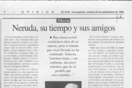 Neruda, su tiempo y sus amigos  [artículo] Sergio Ramón Fuentealba.