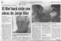 El riel hará ciclo con obras de Jorge Díaz  [artículo] Leopoldo Pulgar I.